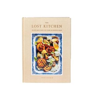 The Lost Kitchen Recipes Erin French Cookbook